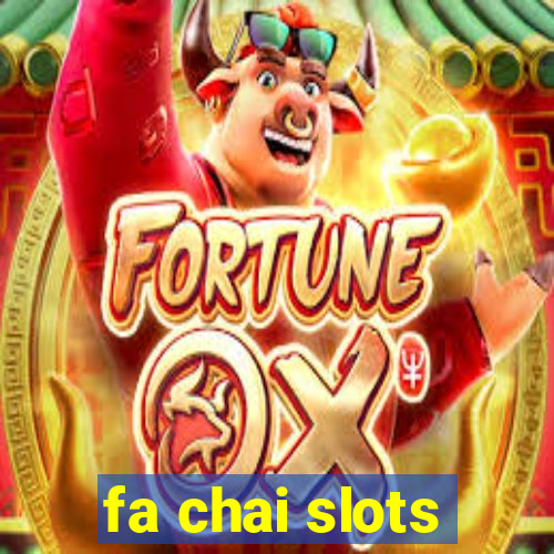 fa chai slots